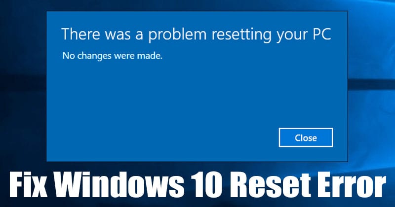 修正する方法「PCのリセットの問題がありました」エラー